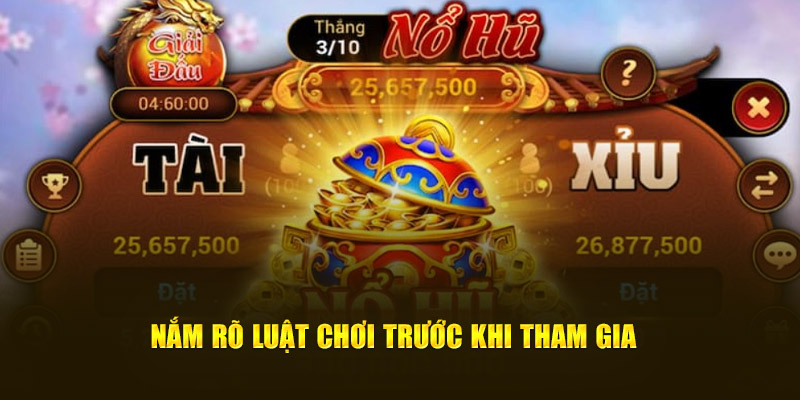 Nắm rõ luật trước khi tham gia chơi tại Nohu90