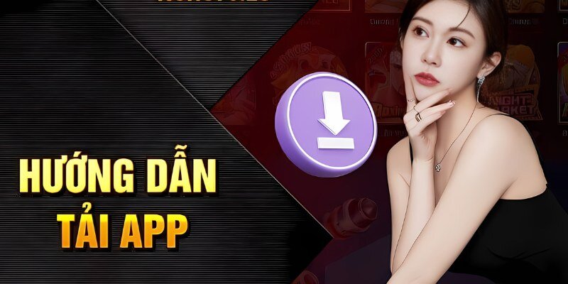 Sẽ có nhiều cách tải app Nohu90 cực kỳ đơn giản cho bạn thực hiện